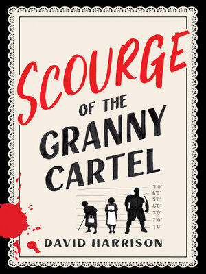 cover image of The Scourge of the Granny Cartel